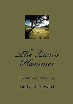 Paperback The Lion's Hammer: Grant and Isabelle Book