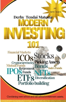 Paperback Modern Investing 101.: Combining new school with old school investment assets. Book