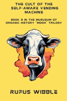 Paperback The Cult Of The Self-Aware Vending Machine Book