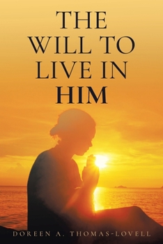 Paperback The Will to Live in Him Book