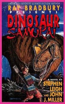 Dinosaur Samurai (Ray Bradbury Presents, #2) - Book #3 of the Ray Bradbury Presents