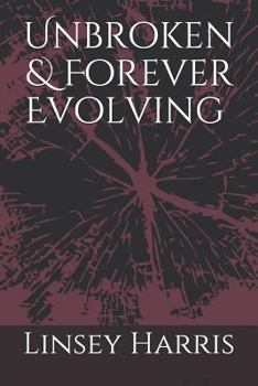 Paperback Unbroken & Forever Evolving Book