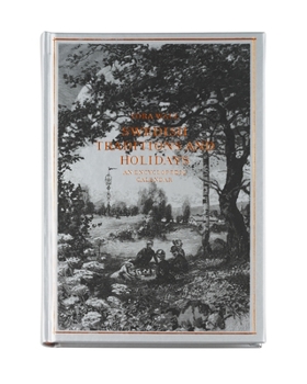 Hardcover Swedish Traditions and Holidays: An Encyclopedic Calender Book