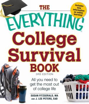 Paperback The Everything College Survival Book: All You Need to Get the Most Out of College Life Book