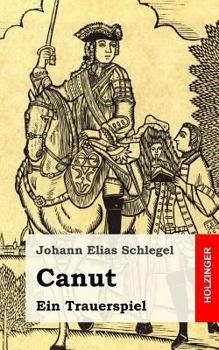 Canut: Ein Trauerspiel