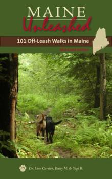 Paperback Maine Unleashed: 101 Off-Leash Walks in Maine Book