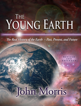 Hardcover The Young Earth: The Real History of the Earth: Past, Present, and Future [With CDROM] Book