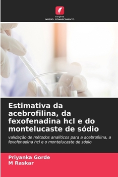 Paperback Estimativa da acebrofilina, da fexofenadina hcl e do montelucaste de sódio [Portuguese] Book