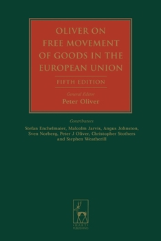 Hardcover Oliver on Free Movement of Goods in the European Union: Fifth Edition Book