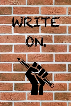Paperback WRITE On!: 6x9 Journal Brick Fist Pencil Book