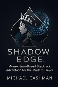 ShadowEdge: Momentum-Based Blackjack Advantage for the Modern Player