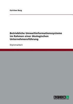 Paperback Betriebliche Umweltinformationssysteme im Rahmen einer ökologischen Unternehmensführung [German] Book