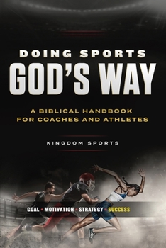 Paperback Doing Sports God's Way: A Biblical Handbook For Coaches And Athletes Book
