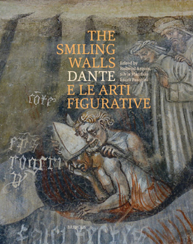 Hardcover The Smiling Walls: Dante E Le Arte Figurative / Dante and the Visual Arts [Italian] Book