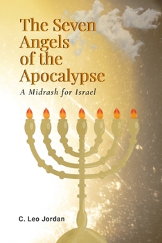 The Seven Angels of the Apocalypse: A Midrash for Israel