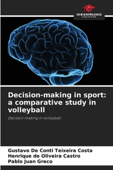 Paperback Decision-making in sport: a comparative study in volleyball Book