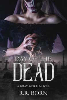 Paperback Day of the Dead: A Gray Witch Novel Book