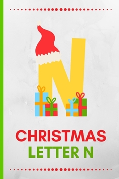 Christmas Letter N: Christmas gifts: Small Lined Notebook / Journal To Write In (6" x 9")