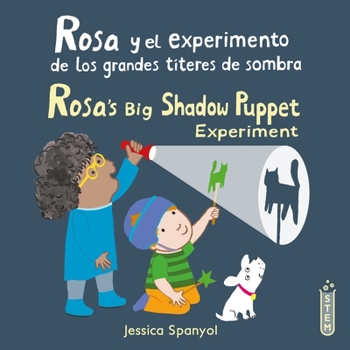 Paperback Rosa Y El Experimento de Los Grandes Títeres de Sombra/Rosa's Big Shadow Puppet Experiment [Spanish] Book