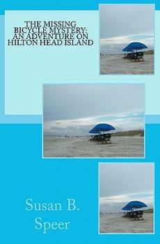 Paperback The Missing Bicycle Mystery: An Adventure on Hilton Head Island Book