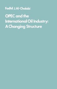 Paperback OPEC and the International Oil Industry: A Changing Structure Book