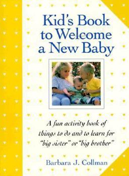 Paperback Kid's Book to Welcome a New Baby: A Fun Activity Book of Things to Do and to Learn for "Big... Book