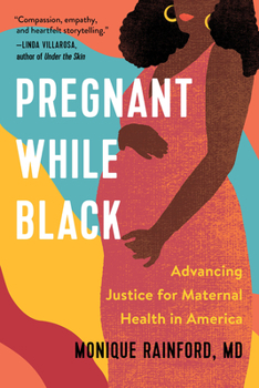 Hardcover Pregnant While Black: Advancing Justice for Maternal Health in America Book
