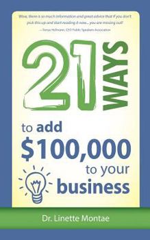 Paperback 21 Ways to Add $100,000 to Your Business Book