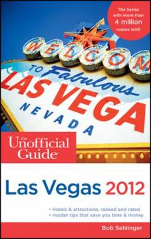 Paperback The Unofficial Guide to Las Vegas 2012 Book