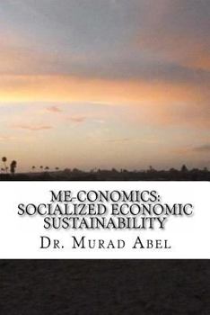 Paperback Me-conomics: Socialized Economic Sustainability Book
