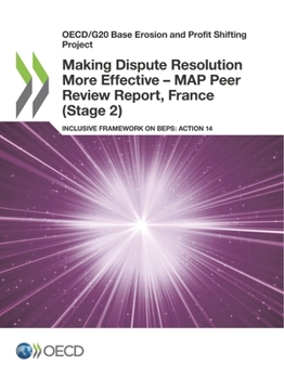 Paperback Making Dispute Resolution More Effective - MAP Peer Review Report, France (Stage 2) Book