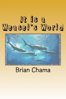 Paperback It is a Weasel's World Book