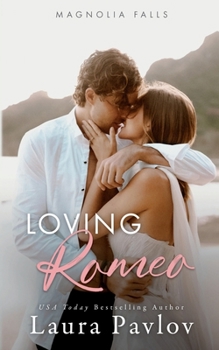 Paperback Loving Romeo: A Small Town, Enemies to Lovers, Sports Romance (Magnolia Falls Series) Book