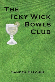Paperback The Icky Wick Bowls Club Book