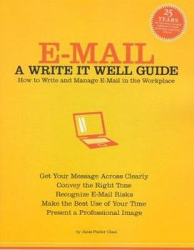 Paperback E-mail: A Write It Well Guide: How to Write and Manage E-mail in the Workplace Book