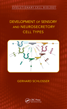 Paperback Development of Sensory and Neurosecretory Cell Types: Vertebrate Cranial Placodes, Volume 1 Book