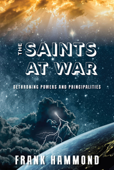 Paperback Saints at War: Spiritual Warfare for Families, Churches, Cities and Nations Book
