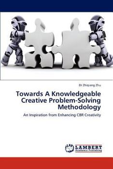 Paperback Towards a Knowledgeable Creative Problem-Solving Methodology Book
