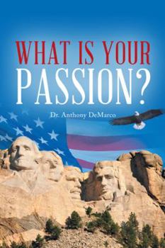 Paperback What Is Your Passion?: In the Light of Time and Eternity Book