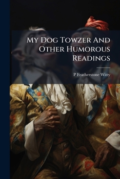 Paperback My Dog Towzer And Other Humorous Readings Book
