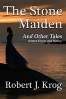 Paperback The Stone Maiden and Other Tales Book