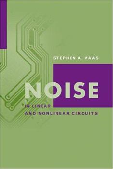 Hardcover Noise in Linear and Nonlinear Circuits Book