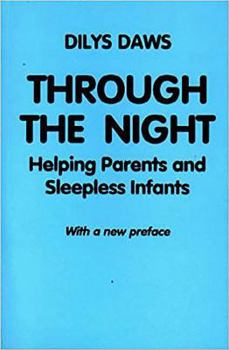 Paperback Through the Night: Helping Parents and Sleepless Infants - With a New Preface Book