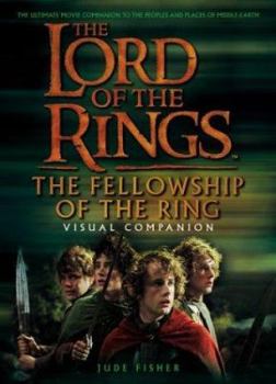 Hardcover The Fellowship of the Ring: Visual Companion Book
