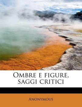 Paperback Ombre E Figure, Saggi Critici [Italian] Book