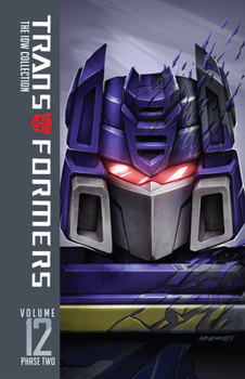 Transformers: IDW Collection Phase Two Volume 12 - Book #2 of the Transformers: The IDW Collection