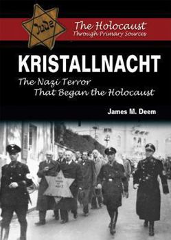 Kristallnacht: The Nazi Terror That Began the Holocaust - Book  of the Holocaust Through Primary Sources