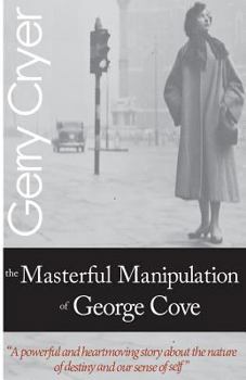 Paperback The Masterful Manipulation of George Cove Book