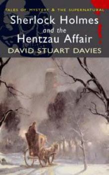 The Hentzau Affair - Book #1 of the Sherlock Holmes Adventures