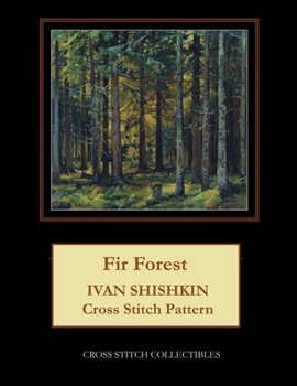 Paperback Fir Forest: Ivan Shishkin Cross Stitch Pattern [Large Print] Book